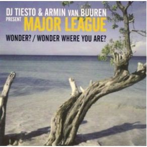 Download track Wonder? Armin Van Buuren, Major League, DJ Tiësto