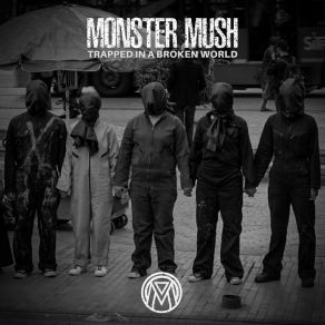Download track Never Over Monster Mush