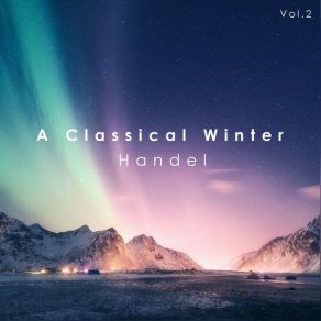 Download track 12 Concerti Grossi, Op. 6 - Concerto Grosso In G Minor, Op. 6, No. 6: 2. Tempo Giusto Händel, Handel And Haydn Society