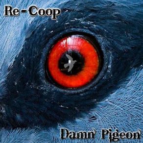 Download track I'm Down Damn Pigeon