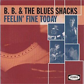 Download track I Need Someone B. B. & The Blues Shacks