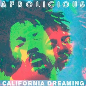 Download track California Dreaming Afrolicious