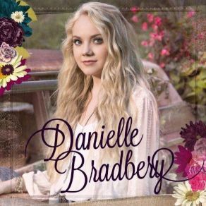 Download track I Will Never Forget You Danielle Bradbery
