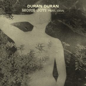 Download track MORE JOY! Duran Duran, Chai