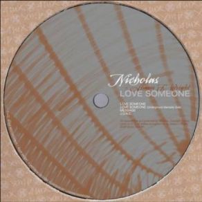 Download track Love Someone NicholasShaun J. Wright