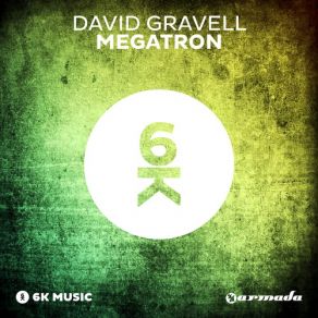 Download track Megatron (Original Mix) David Gravell