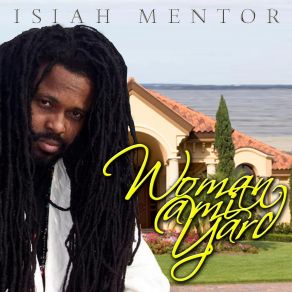 Download track Woman A Mi Yard (No Other Woman) Isiah Mentor
