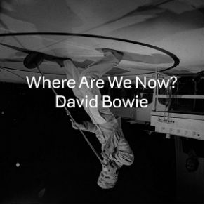 Download track Where Are We Now? David Bowie
