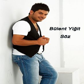 Download track Soz Bülent Yiğit