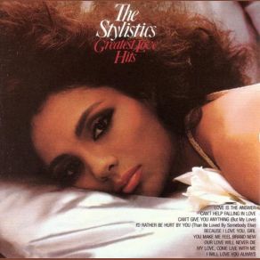 Download track I'd Rather Be Hurt By You (Than Be Loved By Somebody Else) The Stylistics