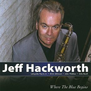 Download track Then I'll Be Tired Of You Jeff Hackworth