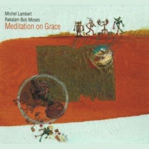 Download track Meditation On Grace Bob Moses, Michel Lambert