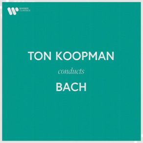 Download track Bach, JS: Harpsichord Concerto No. 2 In E Major, BWV 1053: II. Siciliano Ton KoopmanAmsterdam Baroque Orchestra