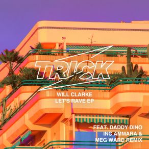 Download track Let's Rave Will Clarke