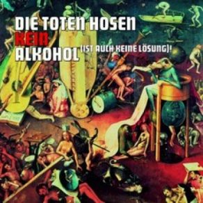 Download track Kein Alkohol (Ist Auch Keine Lösung) Die Toten Hosen