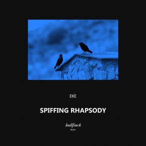 Download track Spiffing Rhapsody EKe