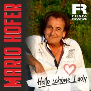 Download track Hello Schöne Lady (Radio Version) Mario HoferRadio Version