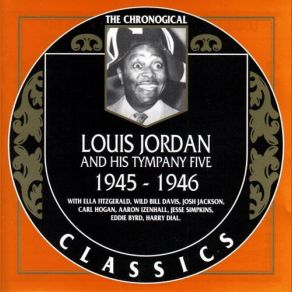 Download track If It's Love You Want Baby, That 's Me Louis Jordan