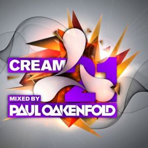 Download track Cream 21 Mixed (Continuous Mix 1) Paul Oakenfold