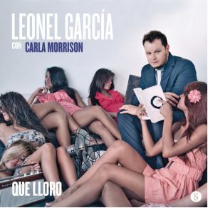 Download track Que Lloro Leonel García, Carla Morrison