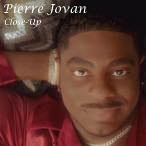 Download track Close-Up Pierre Jovan