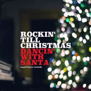 Download track Rockin' Santa Claus Nagel Heyer Records