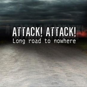 Download track Long Road Attack Attack!