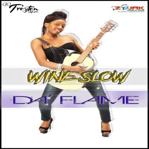Download track Wine Slow Da Flame