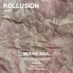 Download track Get Together (Original Mix) Meraki Soul