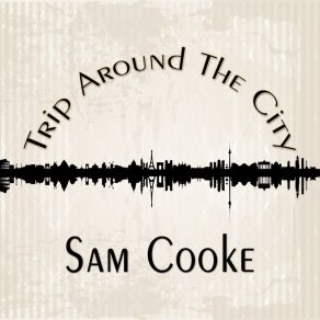 Download track Ol' Man River Sam Cooke