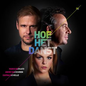 Download track Hoe Het Danst (Sing-A-Long Davina-Versie) Armin Van Buuren, Marco Borsato, Davina Michelle