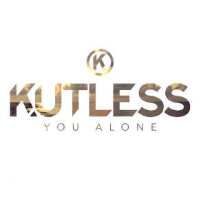 Download track You Alone Kutless