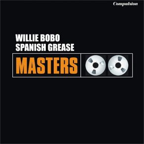 Download track Spanish Grease Willie Bobo