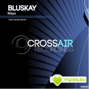 Download track Maya (Denis Sender Remix) BluSkay
