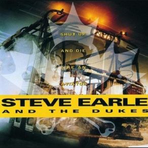 Download track Dead Flowers Steve Earle, The Dukes