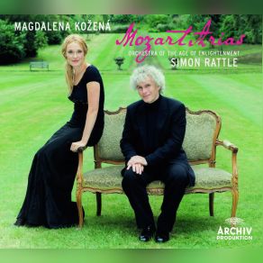Download track Alma Grande, E Nobil Core! K. 578 Simon Rattle, Kožená Magdalena, Orchestra Of The Age Of Enlightenment, Jos Van Immerseel