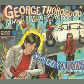 Download track The Sky Is Crying George Thorogood, The Destroyers