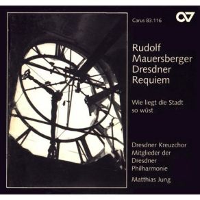 Download track 03 - Dresdner Requiem - I. Introitus. - 1. Vorspiel Und Requiem Aeternam. 'Requiem Aeternam Dona Eis Domine' Rudolf Mauersberger