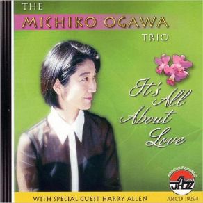 Download track Love Is Just Around The Corner Michiko Ogawa Trio