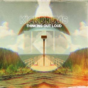 Download track Thinking Out Loud The KickDrums