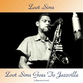 Download track Too Close For Comfort (Remastered 2018) Zoot Sims