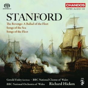 Download track 8. The Revenge: A Ballad Of The Fleet Op. 24 - Sir Richard Spoke... Charles Villiers Stanford