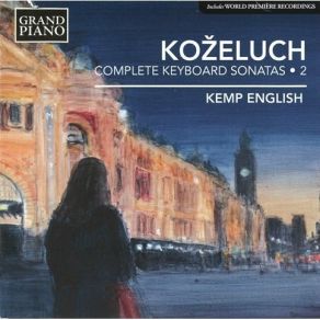 Download track 04 - Piano Sonata In C Minor, Op. 2 No. 3, P. XII-13 - I. Largo - Poco Presto Leopold Koželuh