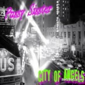 Download track City Of Angels Pussy Sisster