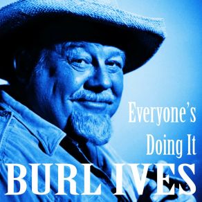 Download track Theres A Hole In My Bucket Burl Ives