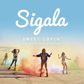 Download track Sweet Lovin' (Original Mix) SigalaBryn Christopher