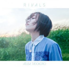 Download track RIVALS Azusa Tadokoro