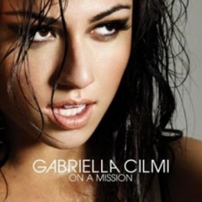 Download track On A Mission Gabriella CilmiEve