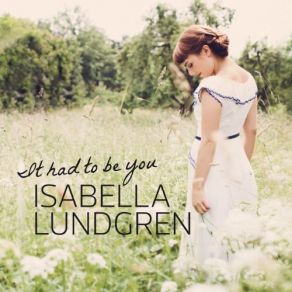 Download track I Cried For You Isabella Lundgren