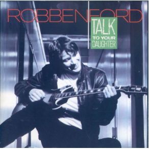 Download track I Got Over It Robben Ford, Roscoe Beck